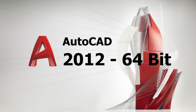 Tải phần mềm autocad 2012 phiên bản 64bit chạy ổn định nhất